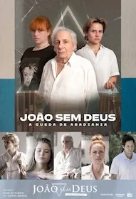 João sem Deus - A Queda de Abadiânia